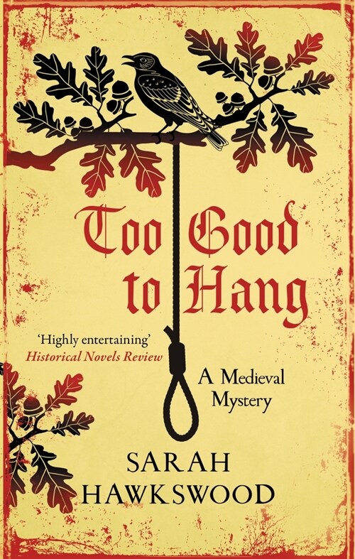 Too Good to Hang : The intriguing medieval mystery series (Hardcover)