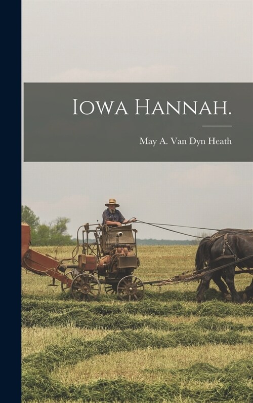 Iowa Hannah. (Hardcover)