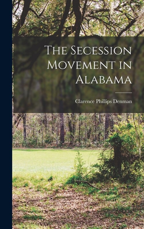 The Secession Movement in Alabama (Hardcover)