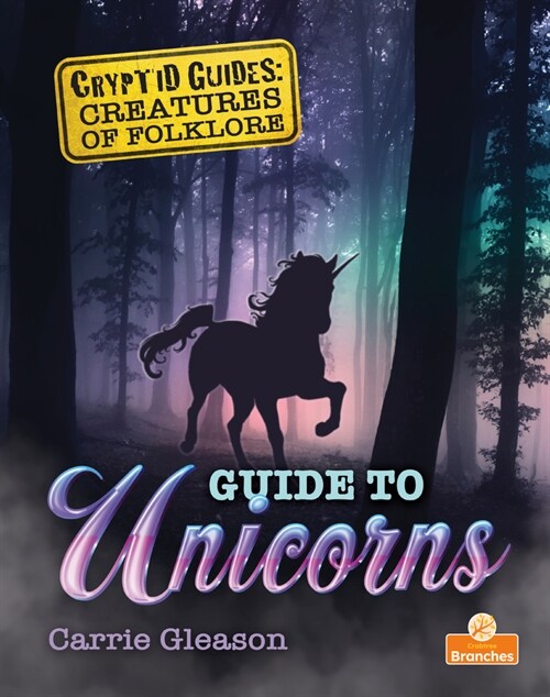 Guide to Unicorns (Library Binding)