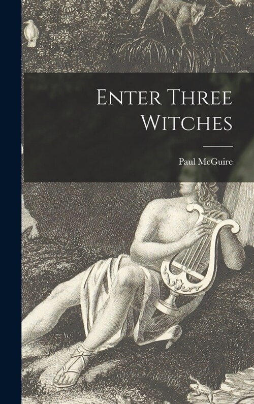 Enter Three Witches (Hardcover)