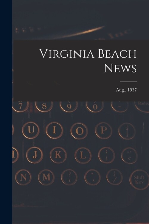 Virginia Beach News; Aug., 1937 (Paperback)