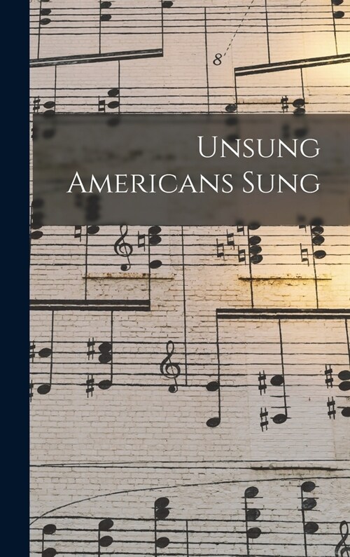 Unsung Americans Sung (Hardcover)