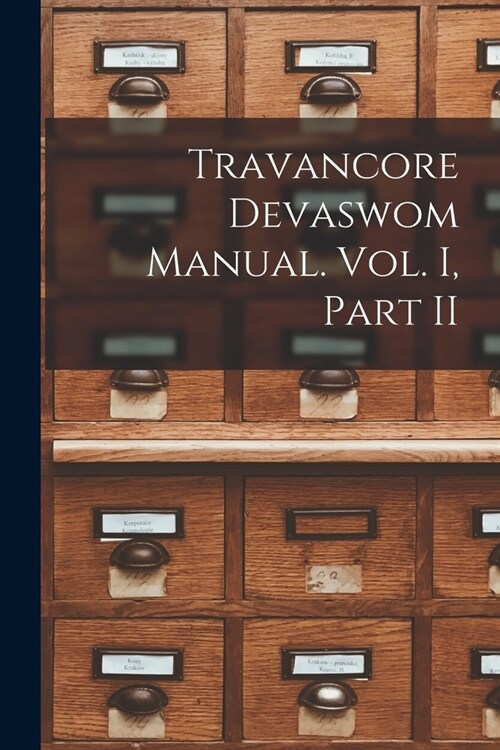 Travancore Devaswom Manual. Vol. I, Part II (Paperback)