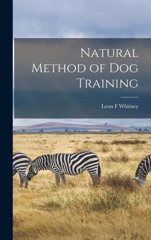 Natural Method of Dog Training (Hardcover)