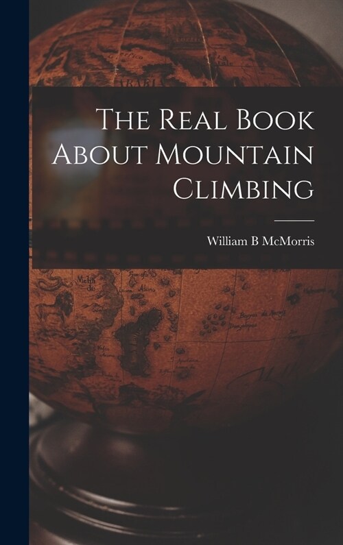 The Real Book About Mountain Climbing (Hardcover)