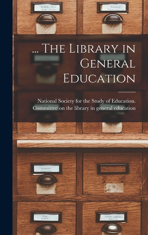 ... The Library in General Education (Hardcover)