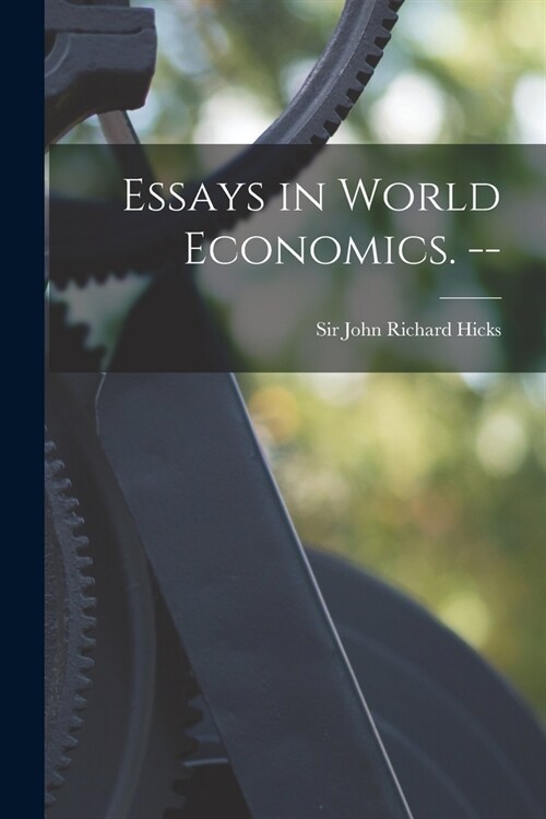 Essays in World Economics. -- (Paperback)