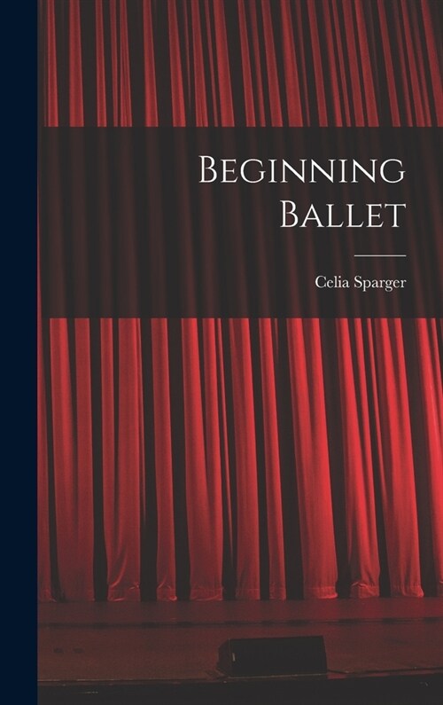 Beginning Ballet (Hardcover)