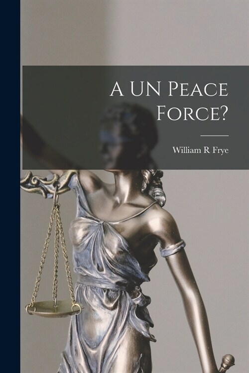 A UN Peace Force? (Paperback)