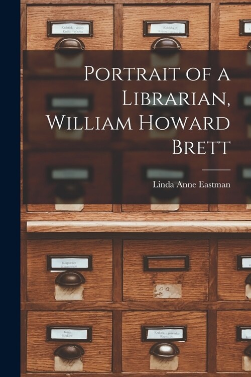 Portrait of a Librarian, William Howard Brett (Paperback)