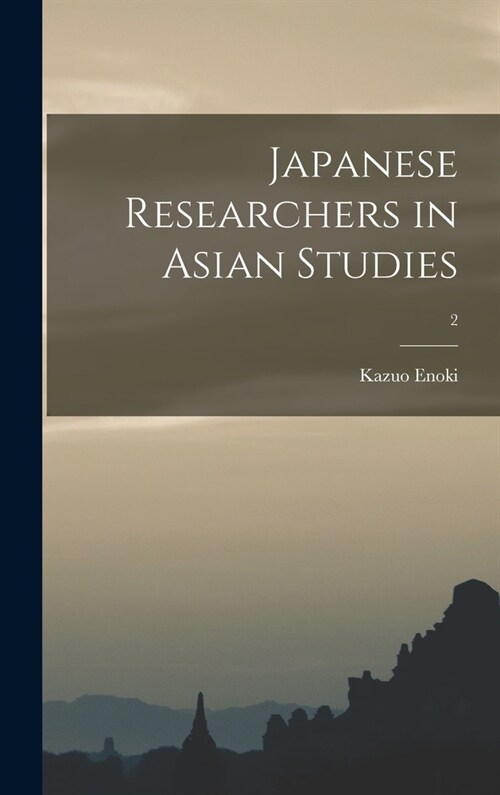 Japanese Researchers in Asian Studies; 2 (Hardcover)