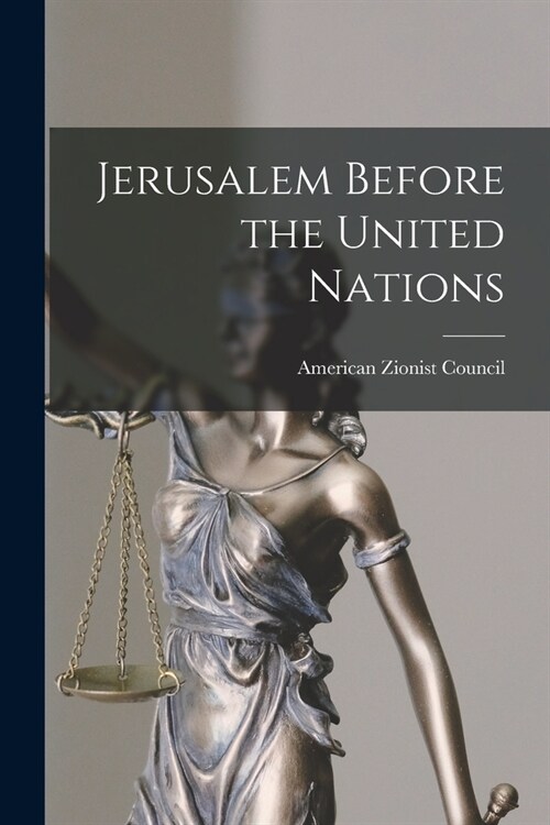 Jerusalem Before the United Nations (Paperback)