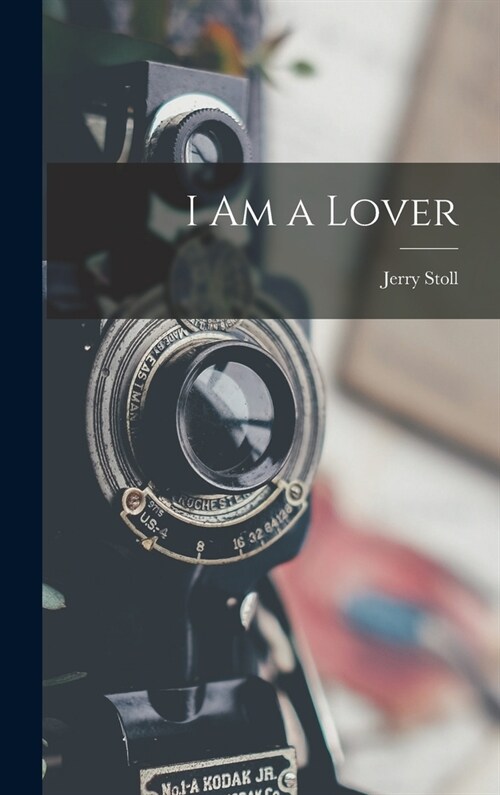 I Am a Lover (Hardcover)