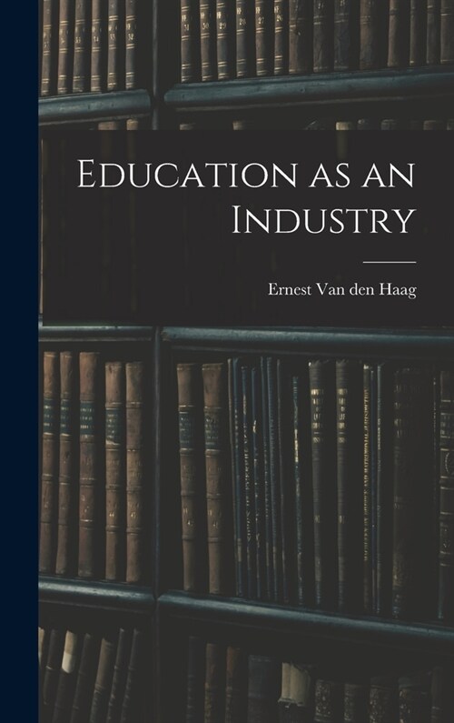 Education as an Industry (Hardcover)