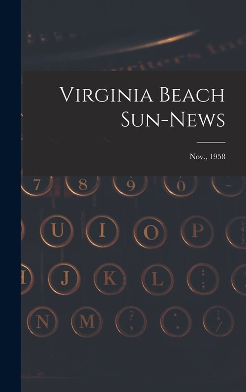 Virginia Beach Sun-news; Nov., 1958 (Hardcover)