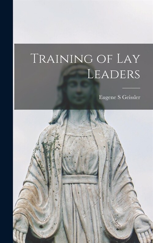 Training of Lay Leaders (Hardcover)