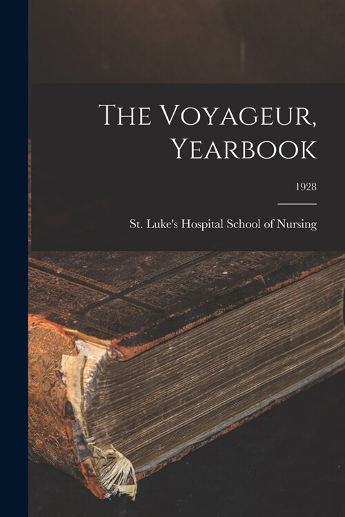 The Voyageur, Yearbook; 1928 (Paperback)