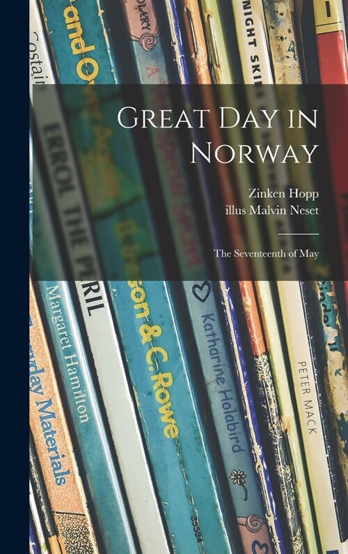 Great Day in Norway: the Seventeenth of May (Hardcover)