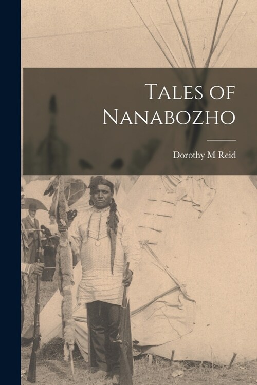Tales of Nanabozho (Paperback)