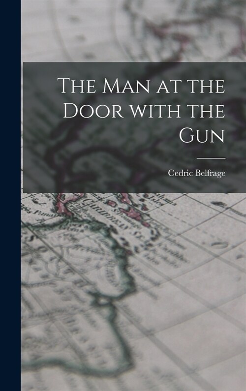 The Man at the Door With the Gun (Hardcover)