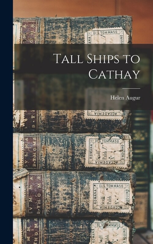 Tall Ships to Cathay (Hardcover)