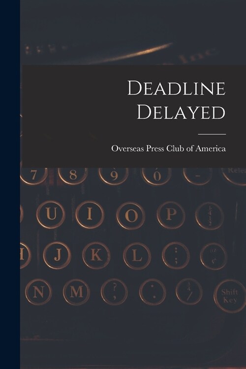 Deadline Delayed (Paperback)