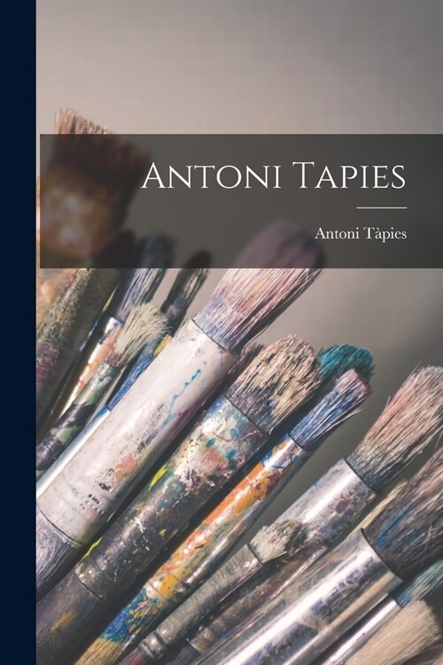 Antoni Tapies (Paperback)