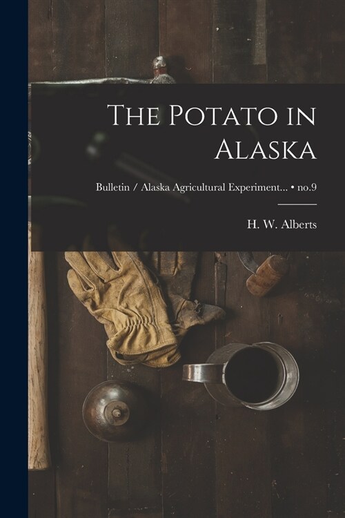 The Potato in Alaska; no.9 (Paperback)