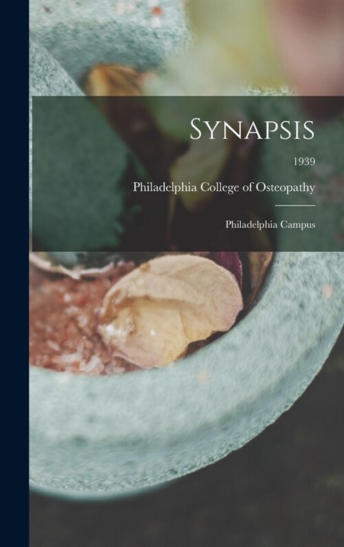 Synapsis: Philadelphia Campus; 1939 (Hardcover)