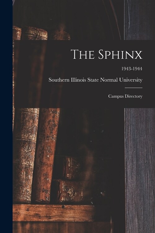 The Sphinx: Campus Directory; 1943-1944 (Paperback)