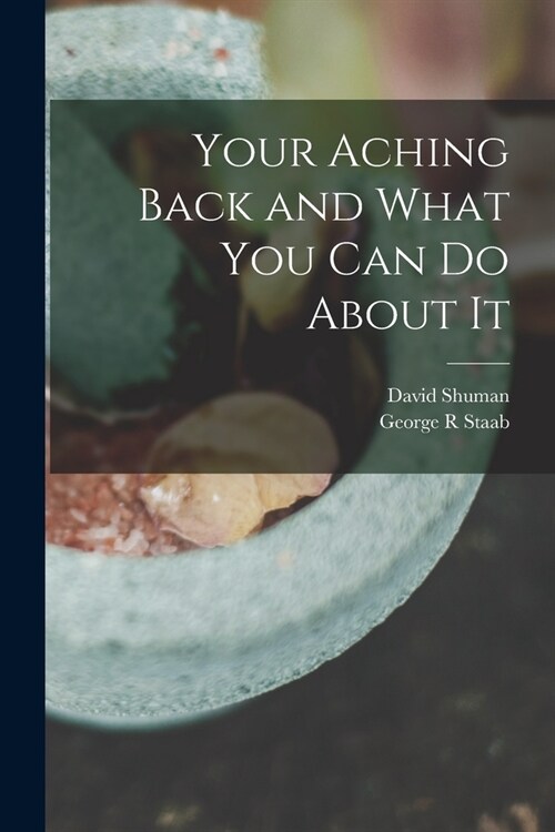Your Aching Back and What You Can Do About It (Paperback)