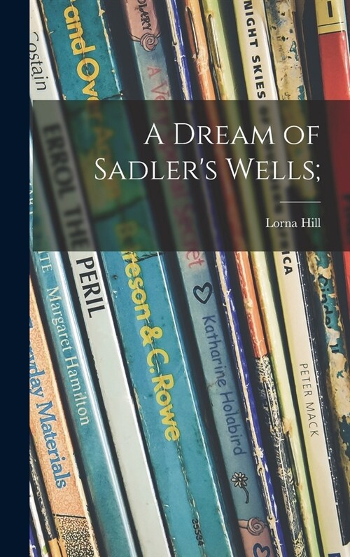 A Dream of Sadlers Wells; (Hardcover)