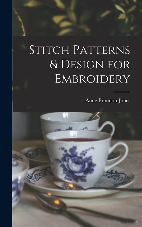 Stitch Patterns & Design for Embroidery (Hardcover)