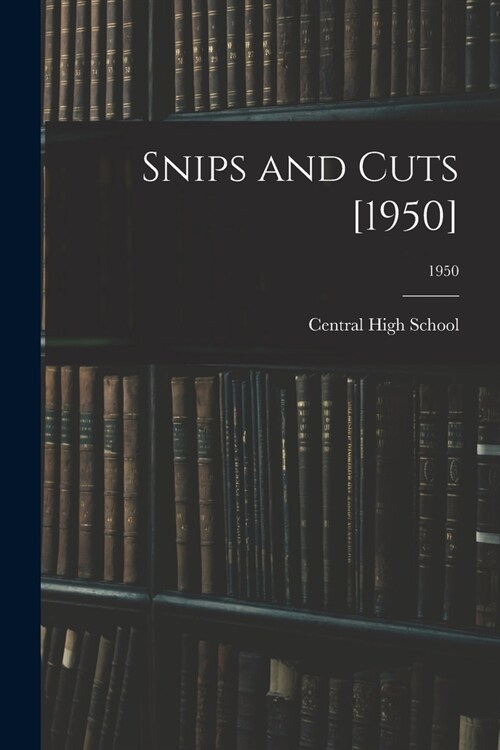 Snips and Cuts [1950]; 1950 (Paperback)