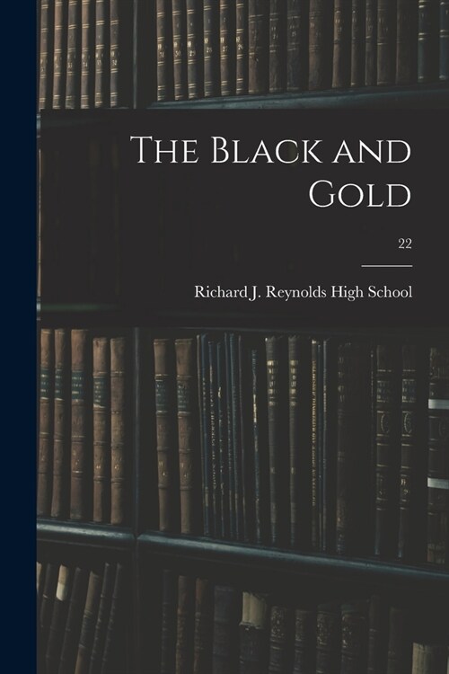 The Black and Gold; 22 (Paperback)