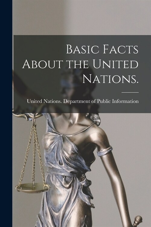 Basic Facts About the United Nations. (Paperback)