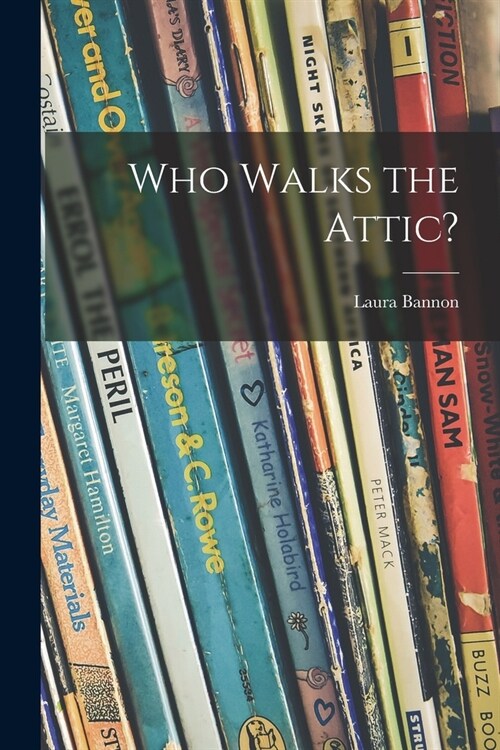 Who Walks the Attic? (Paperback)