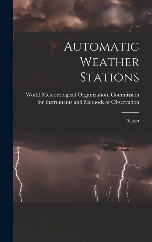 Automatic Weather Stations: Report (Hardcover)