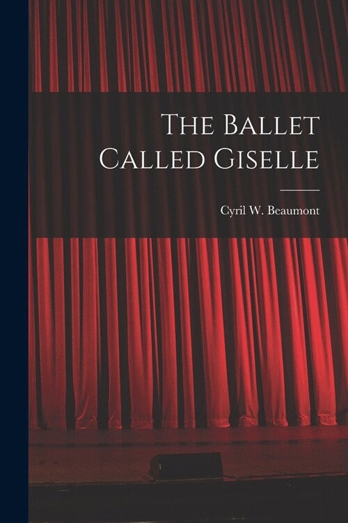 The Ballet Called Giselle (Paperback)