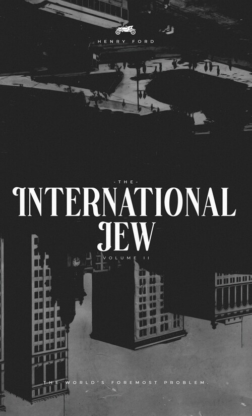 The International Jew by Henry Ford - Volume 2 (Hardcover)