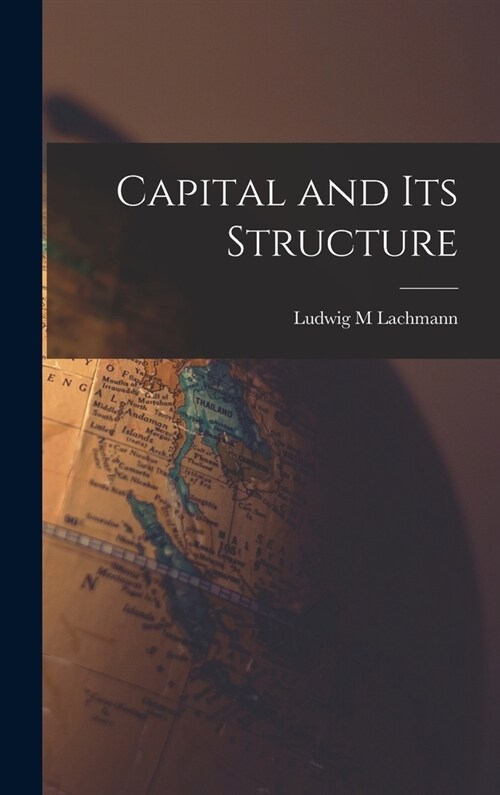 Capital and Its Structure (Hardcover)