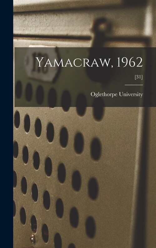 Yamacraw, 1962; [31] (Hardcover)