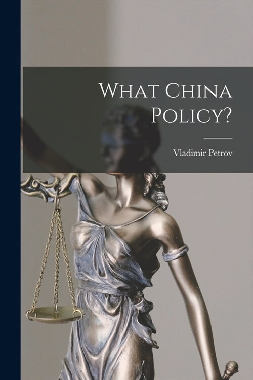 What China Policy? (Paperback)