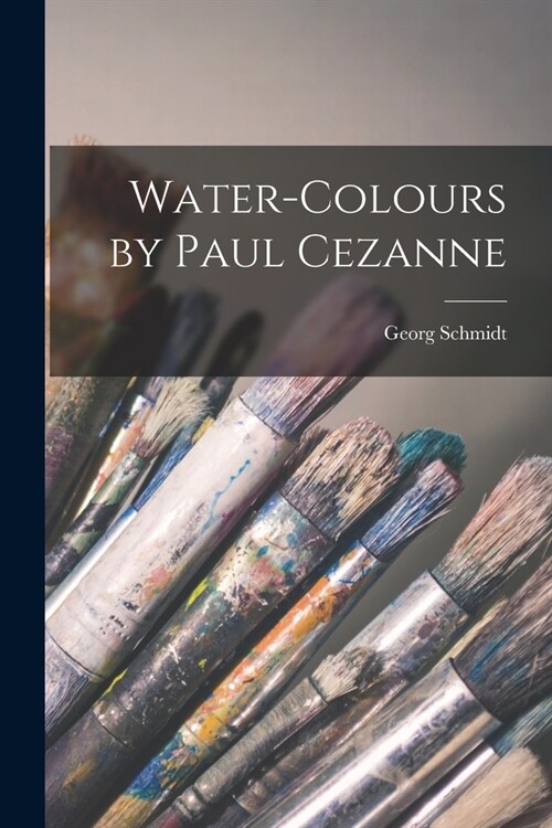 Water-colours by Paul Cezanne (Paperback)