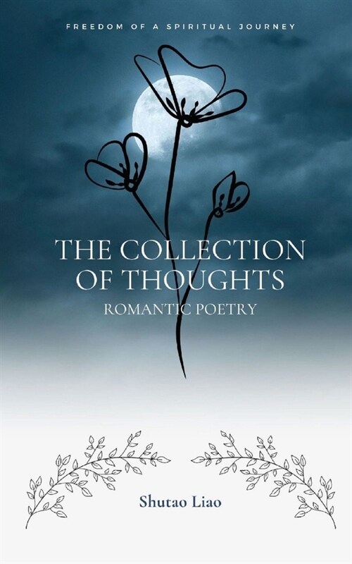 The Collection of Thoughts: Romantic Poetry (Paperback)