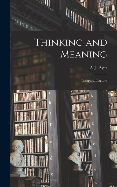 Thinking and Meaning: Inaugural Lecture (Hardcover)