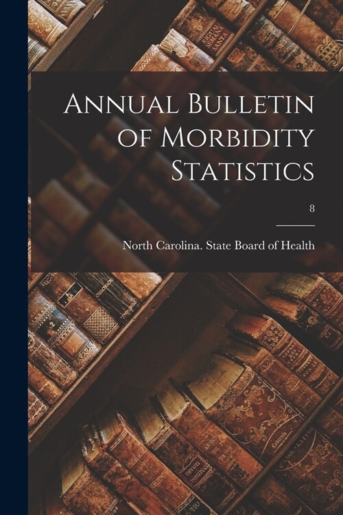 Annual Bulletin of Morbidity Statistics; 8 (Paperback)