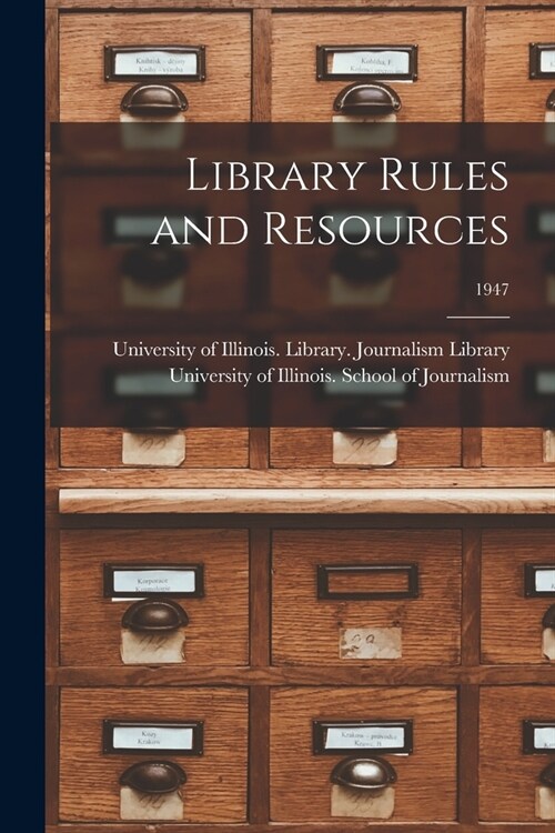 Library Rules and Resources; 1947 (Paperback)