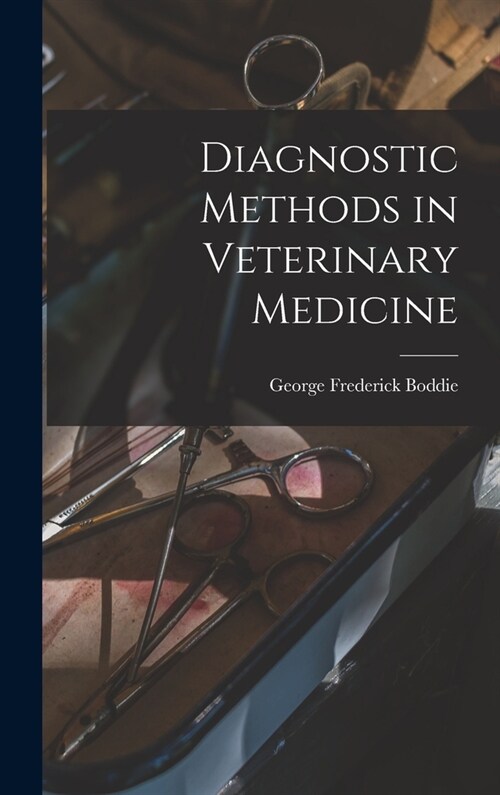 Diagnostic Methods in Veterinary Medicine (Hardcover)